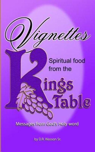 Vignettes: Spiritual food from the King's Table