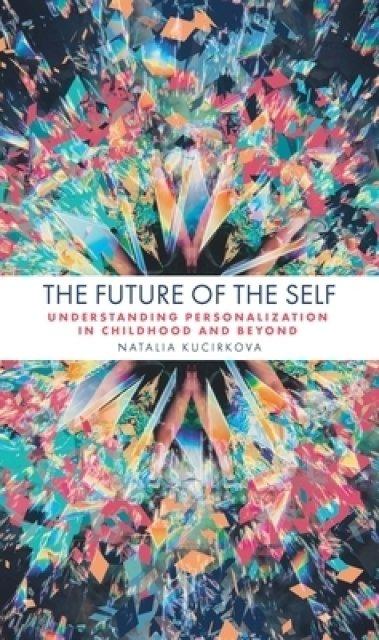 The Future of the Self: Understanding Personalization in Childhood and Beyond
