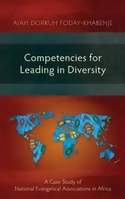 Competencies for Leading in Diversity: A Case Study of National Evangelical Associations in Africa