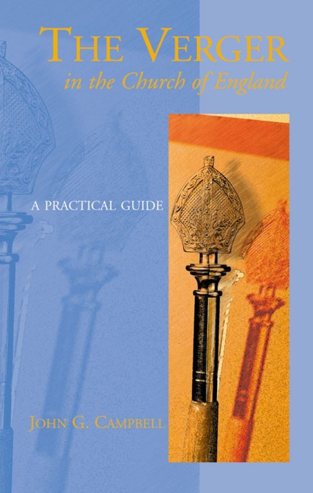 The Verger in the Church of England: A Practical Guide