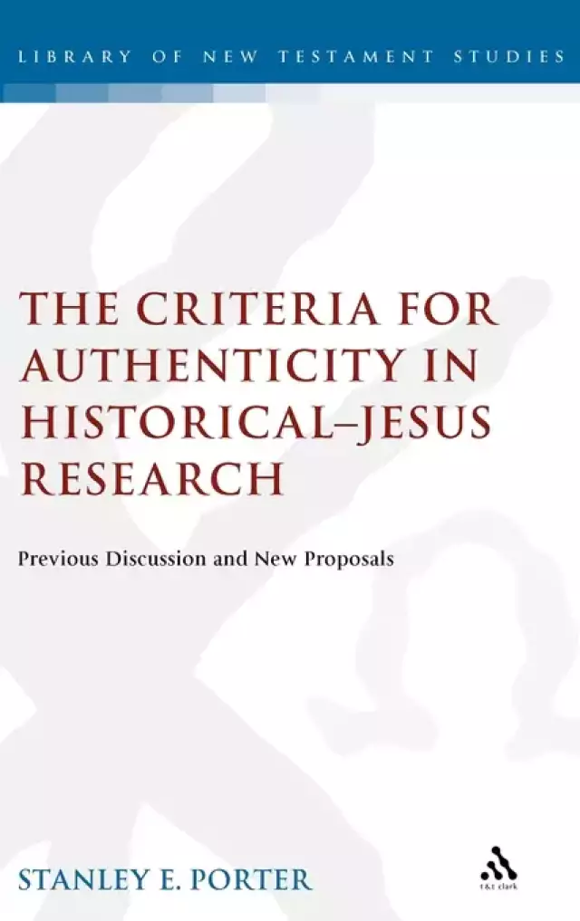 The Criteria for Authenticity in Historical-Jesus Research