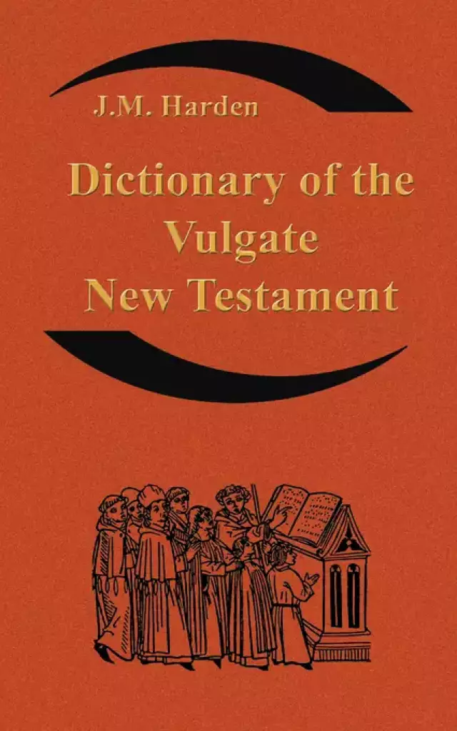 Dictionary of the Vulgate New Testament (Nouum Testamentum Latine )