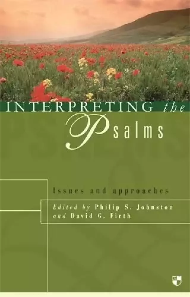 Interpreting the Psalms : Issues and Approaches