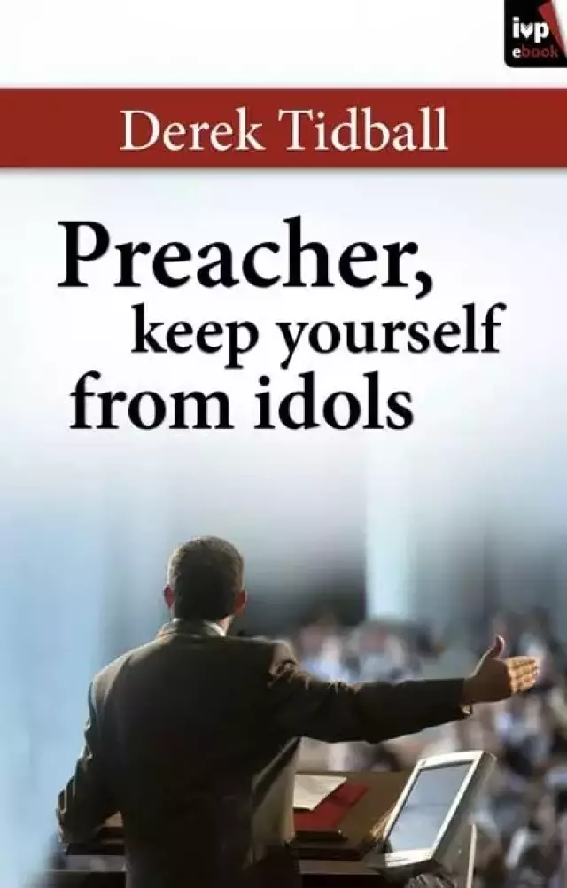 eBook: Preacher, Keep Yourself From Idols