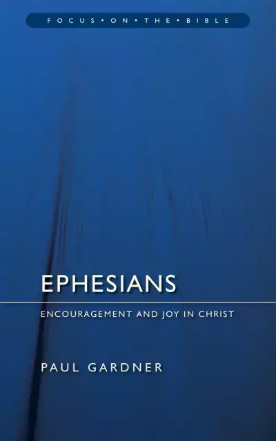 Ephesians : Focus on the Bibles