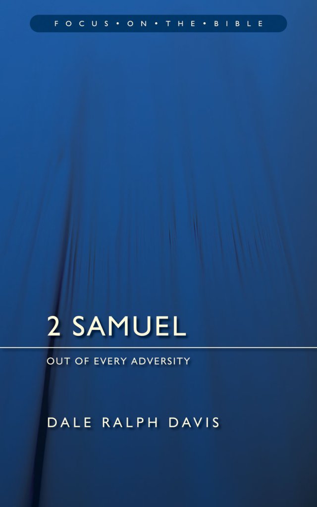 2 Samuel : Focus on the Bible