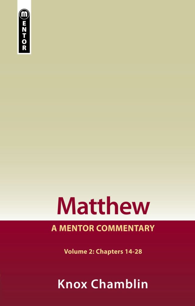 Matthew Volume 2 : A Mentor Commentary