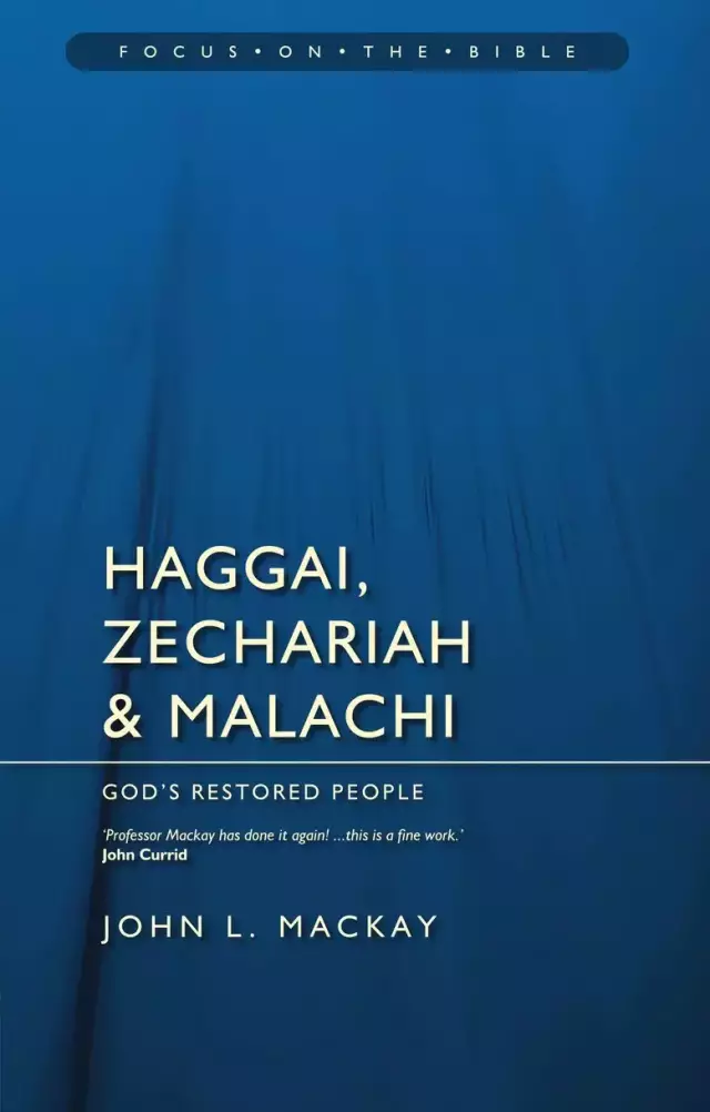 Haggai Zechariah And Malachi - Focus on the Bible