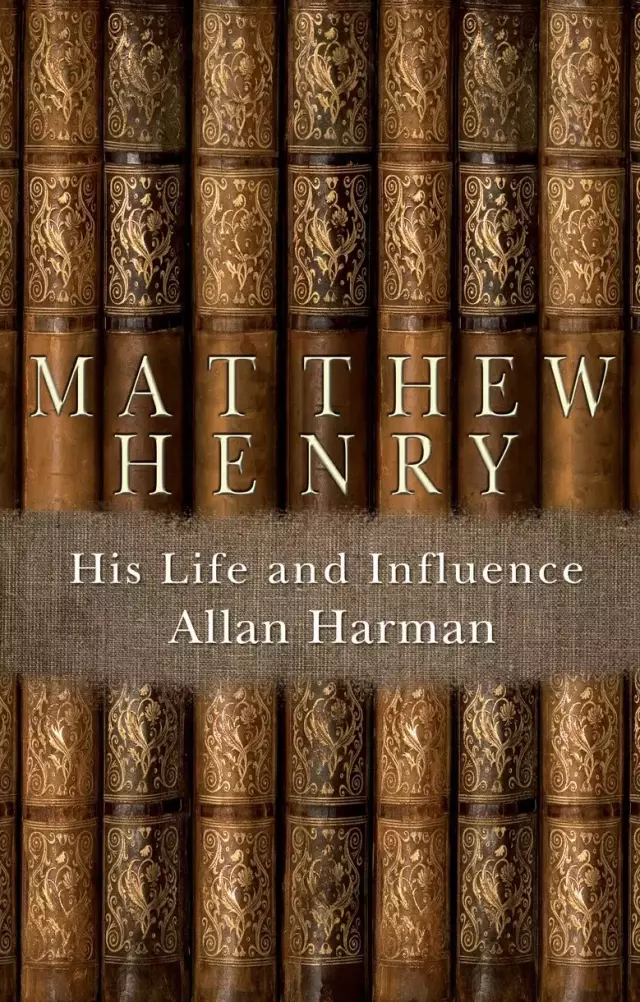Matthew Henry His Life And Influence