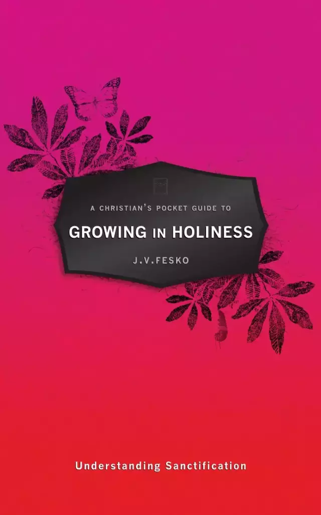 Christians Pocket Guide To Growing In Holiness