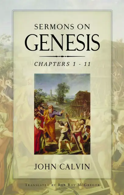 Sermons On Genesis Chapters 1 To 11