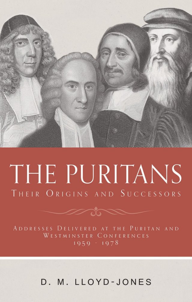 The Puritans: Their Origins and Successors