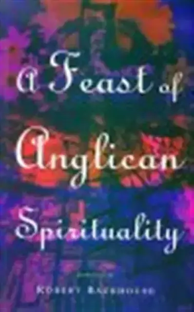 Feast of Anglican Spirituality