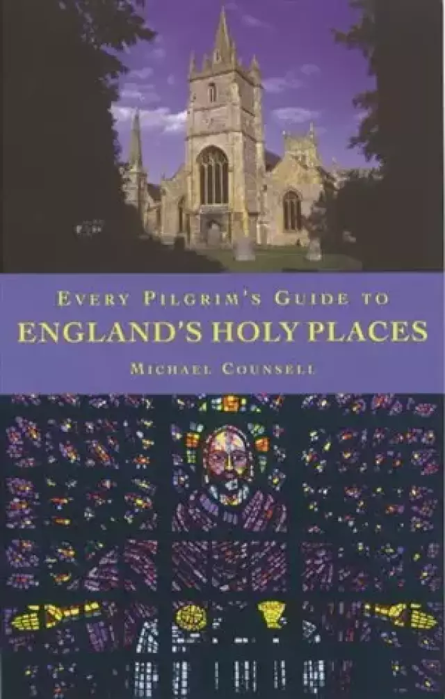Every Pilgrim's Guide to England's Holy Places