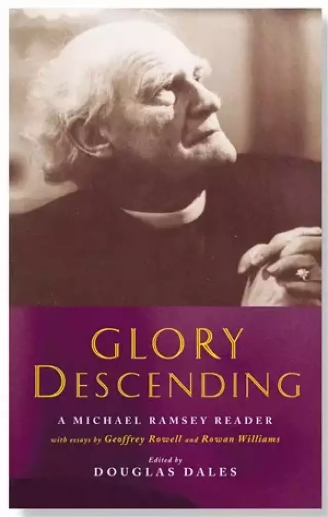 Glory Descending: A Michael Ramsey Reader