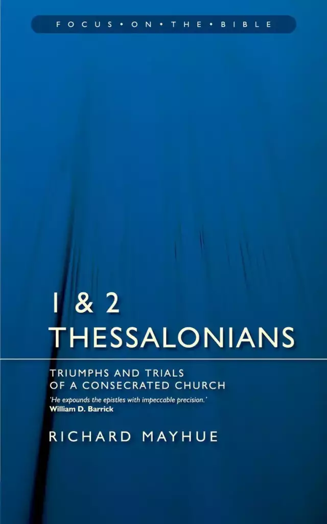 1 & 2 Thessalonians : Focus on the Bible