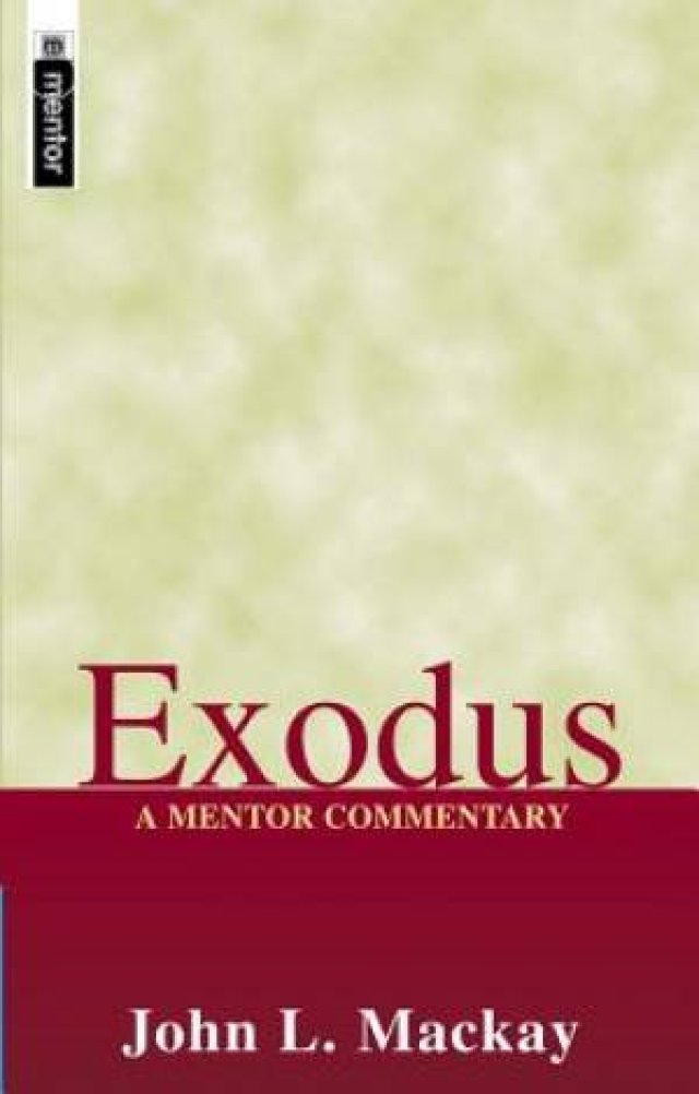 Exodus ; Mentor Commentary