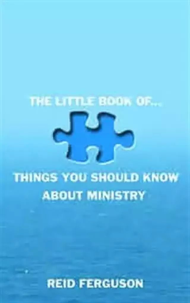 Little Book of Things You Should Know About Ministry