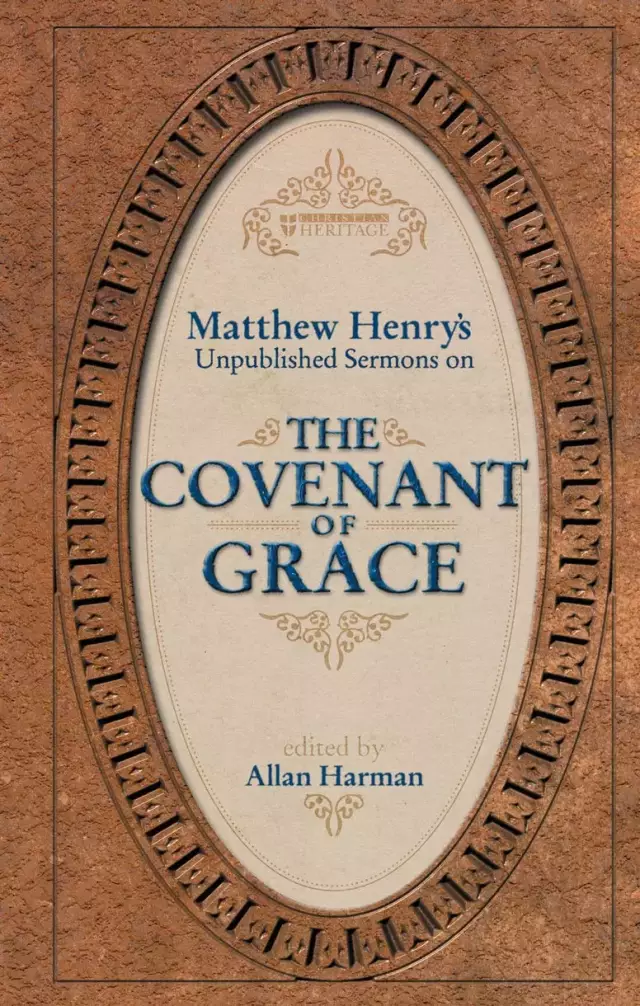 Matthew Henry's Sermons on the Covenant of Grace