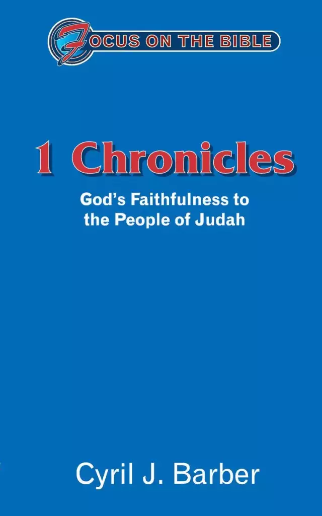 1 Chronicles : Focus on the Bible