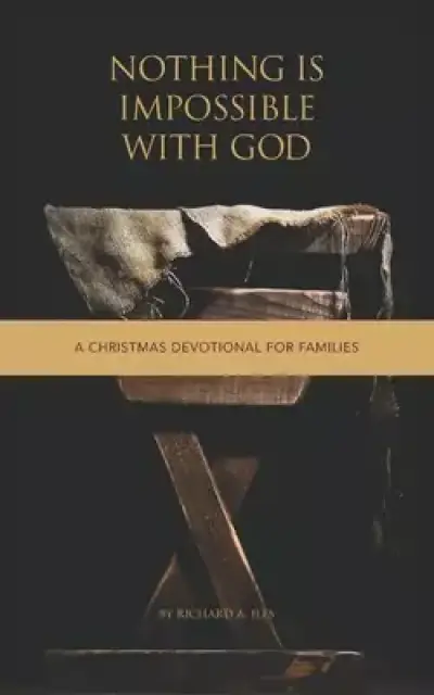 Nothing Is Impossible With God: A Christmas Devotional for Families