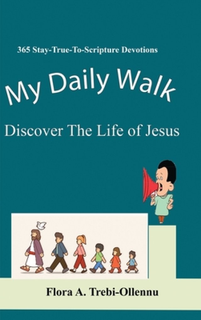 My Daily Walk: Discover The Life of Jesus