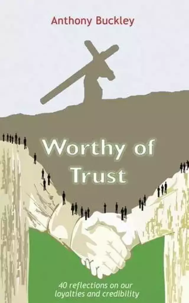 Worthy of Trust