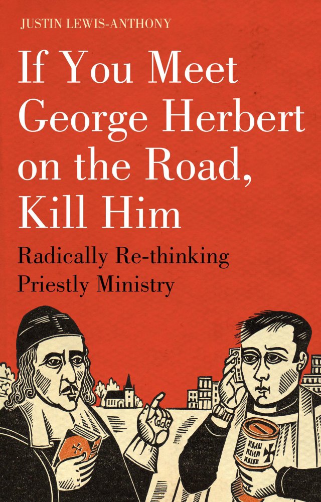 If You Meet George Herbert on the Road, Kill Him