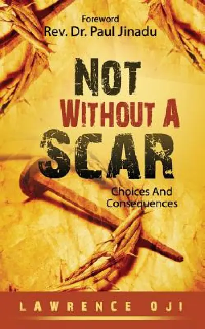 Not Without A Scar: Choices And Consequences