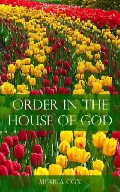 Order in the House of God