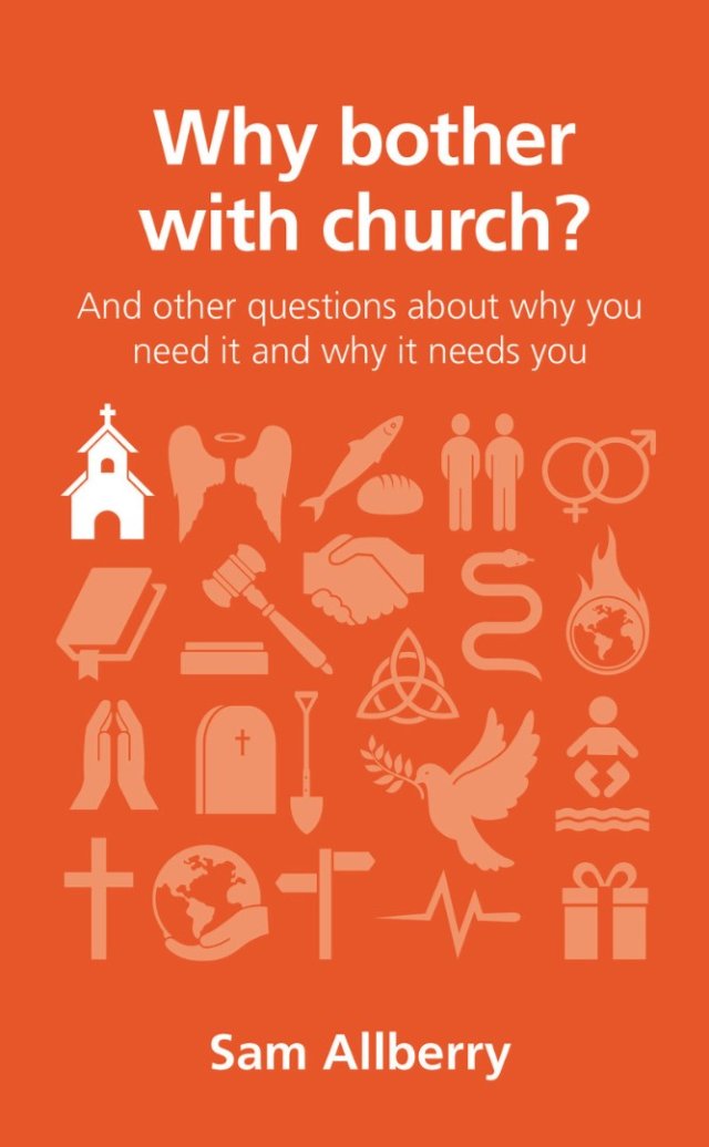 Why Bother With Church?