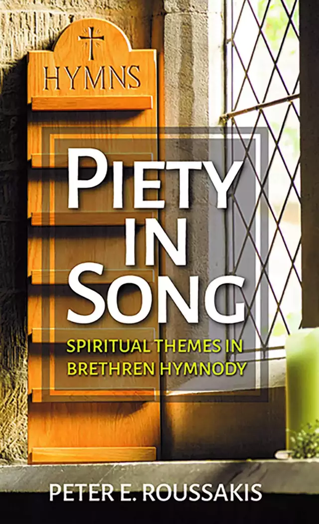 Piety in Song: Spiritual Themes in Brethren Hymnody