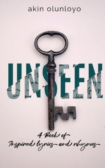 Unseen: A Book of Inspired Lyrics and Rhymes