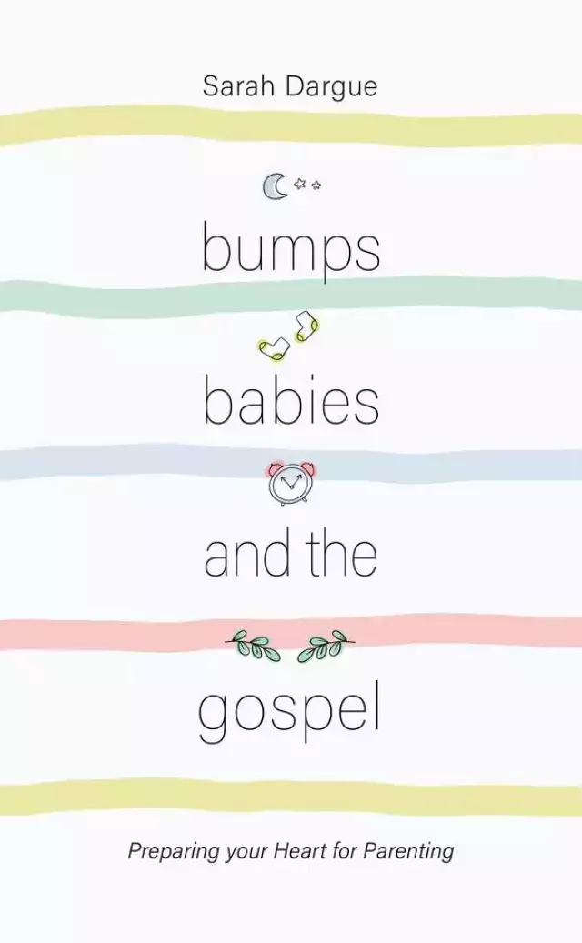 Bumps, Babies and the Gospel