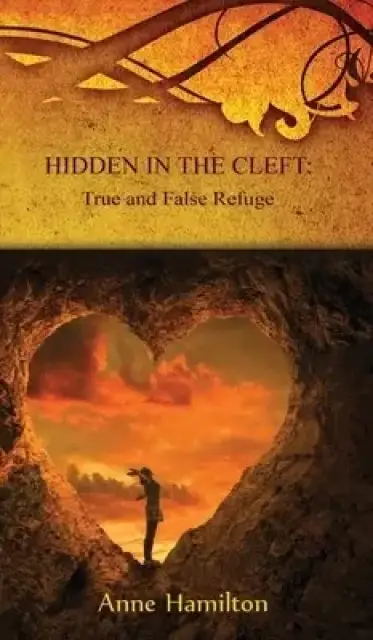 Hidden in the Cleft: True and False Refuge: Strategies for the Threshold #4