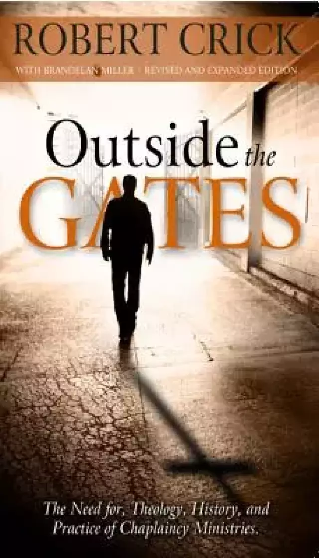 Outside the Gates: The Need for Theology, History, and Practice of Chaplaincy Ministries