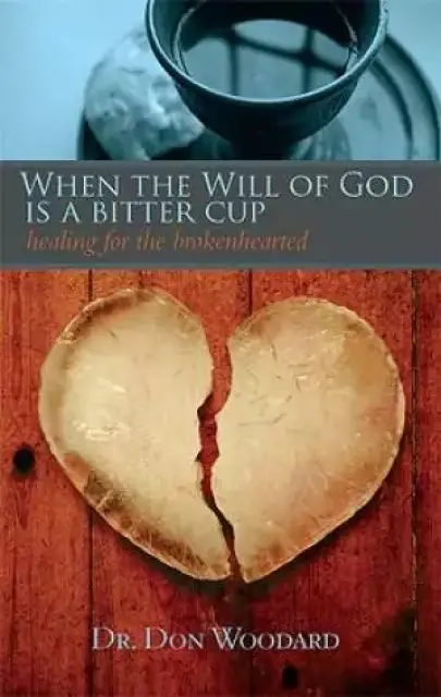When The Will Of God Is A Bitter Cup
