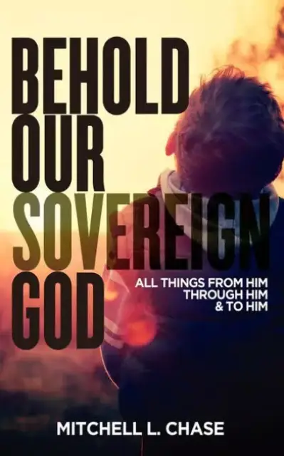 Behold Our Sovereign God