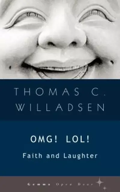 OMG! LOL!: Faith and Laughter