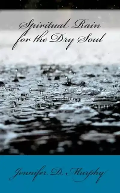 Spiritual Rain for the Dry Soul