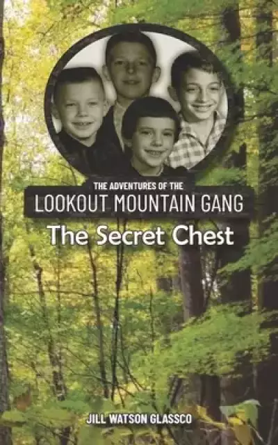 The Adventures of the Lookout Mountain Gang: The Secret Chest