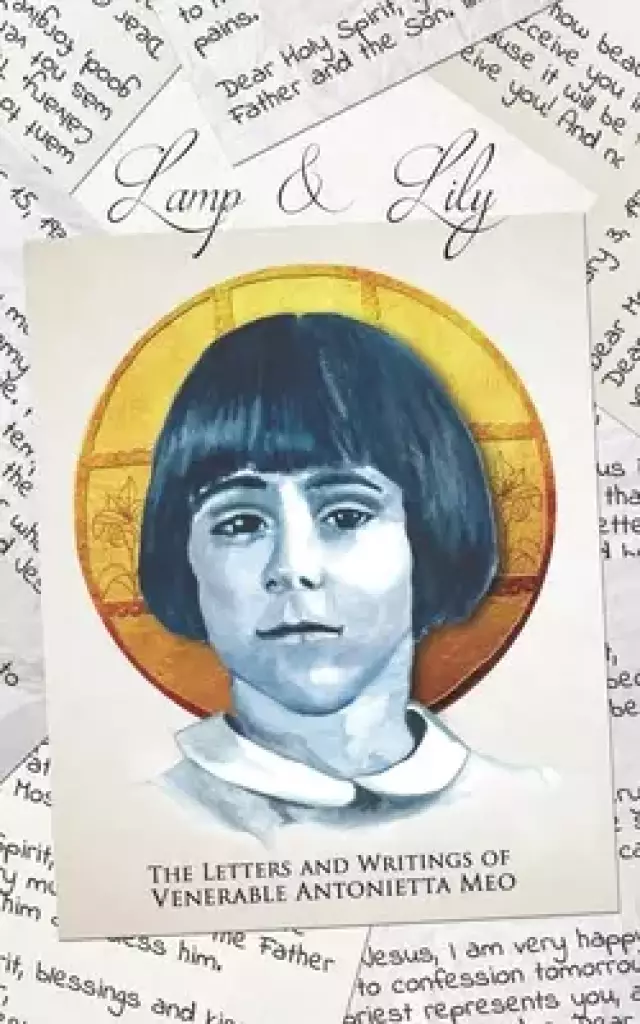 Lamp & Lily: The Letters and Writings of Venerable Antonietta Meo