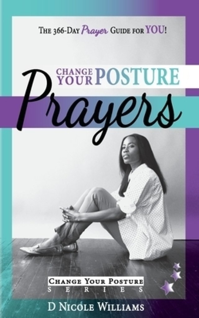 Change Your Posture PRAYERS: Daily Prayers for Women Who Need Change
