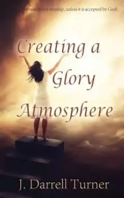 Creating a Glory Atmoshpere