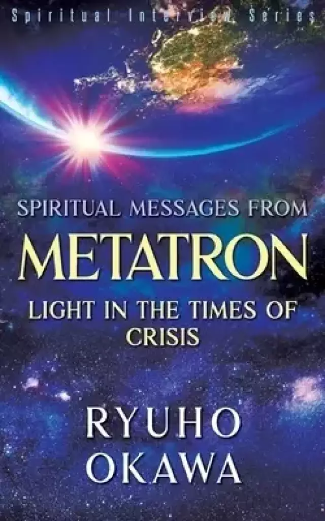Spiritual Messages from Metatron - Light in the Times of Crisis
