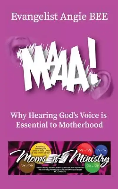 Maaa!: Why Hearing God's Voice is Essential to Motherhood