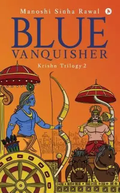 Blue Vanquisher: Krishn Trilogy 2