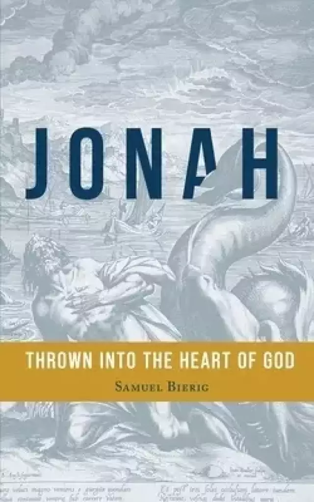 Jonah: Thrown into the Heart of God