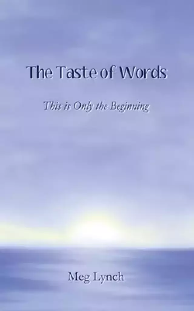 The Taste of Words: This is Only the Beginning