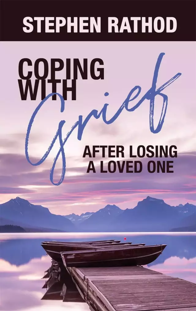 Coping with Grief: After Losing a Loved One